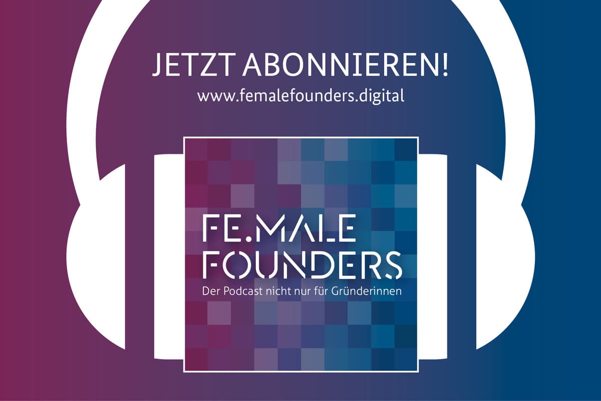 Fe.male Founders: Neuer Podcast für Gründerinnen