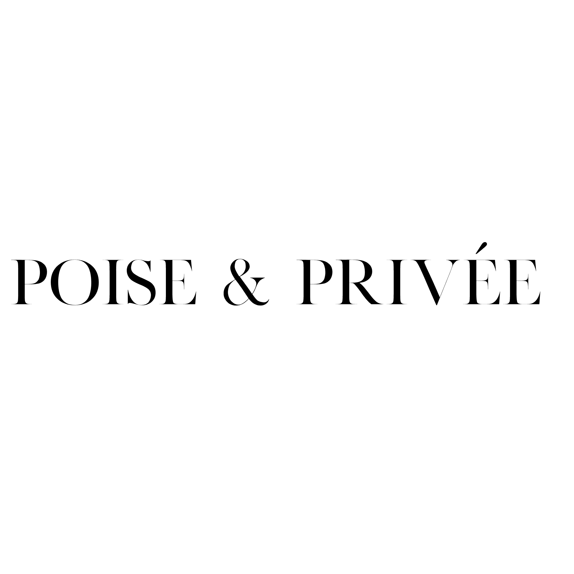 Poise and Privée
