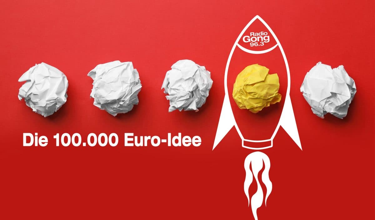 Jetzt bewerben: „Die 100.000 Euro-Idee“ von Radio Gong 96.3