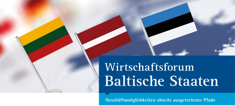 Wirtschaftsforum Baltische Staaten – Geschäftsmöglichkeiten abseits ausgetretener Pfade