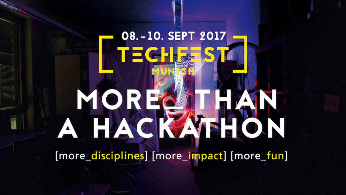 TECHFEST MUNICH 2017 –  More than a Hackathon