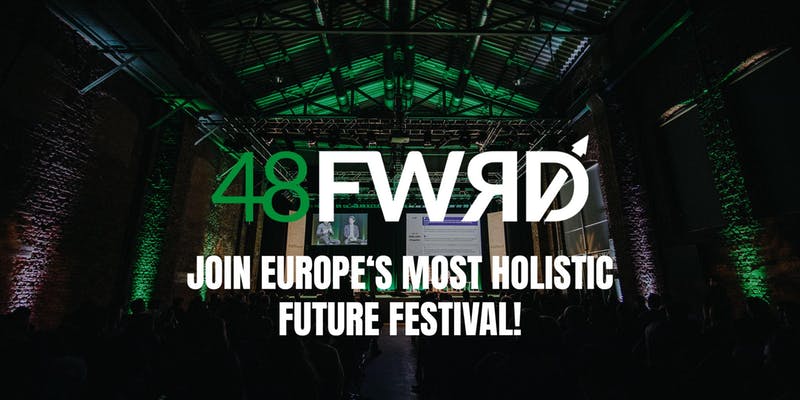 48forward – The Future Festival