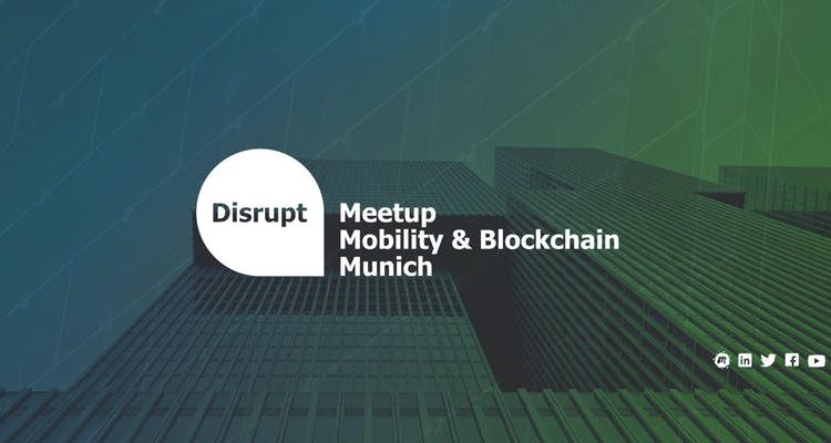 Disrupt Meetup: The Future of Mobility - Effect on Blockchain and Insurtech