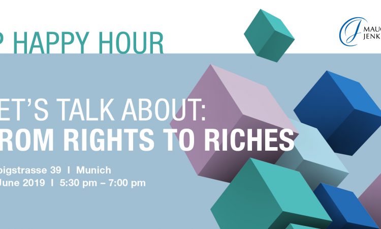 IP Happy Hour - From rights to riches