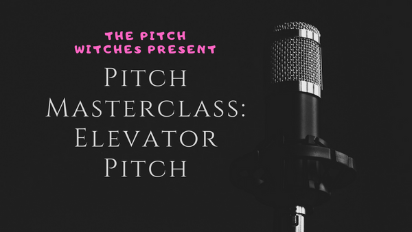Pitch Masterclass: Elevator Pitch