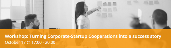 Workshop: Turning Corporate-Startup Cooperations into a success story