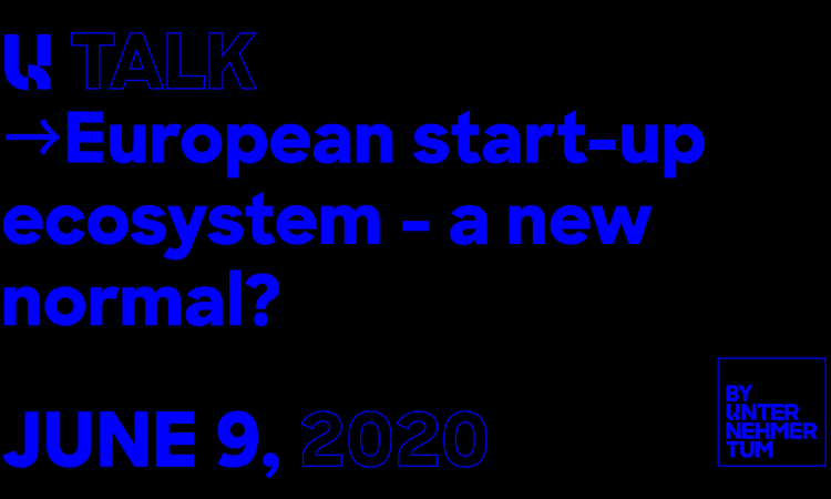 U Talk: European start-up ecosystem - a new normal?