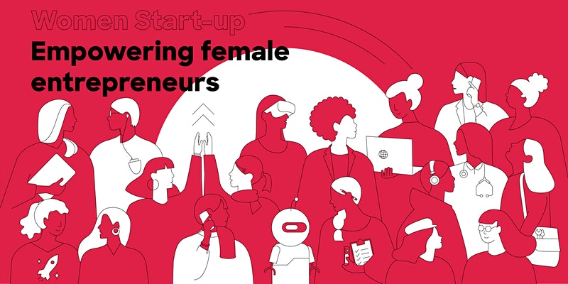 Women start-up: Empowering female Entrepreneurs