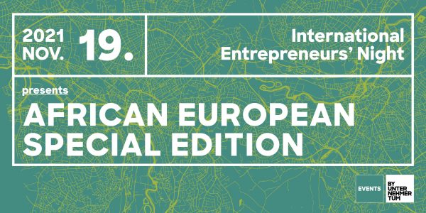 International Entrepreneurs' Night - African European Special Edition
