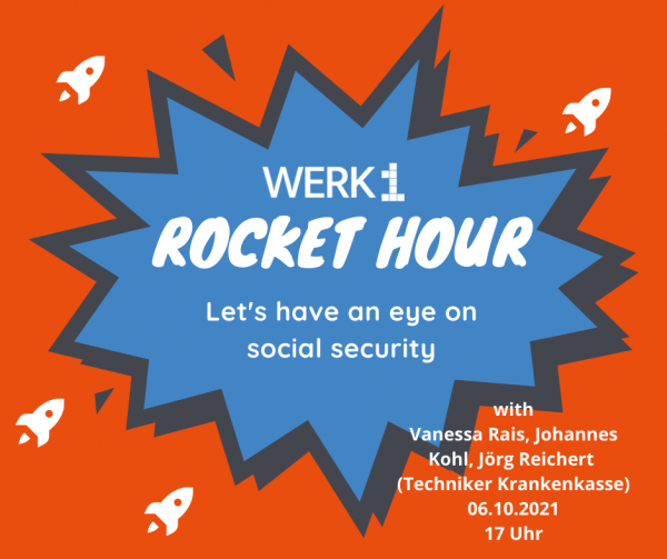 WERK1 Rocket Hour: Let´s have an eye on social security