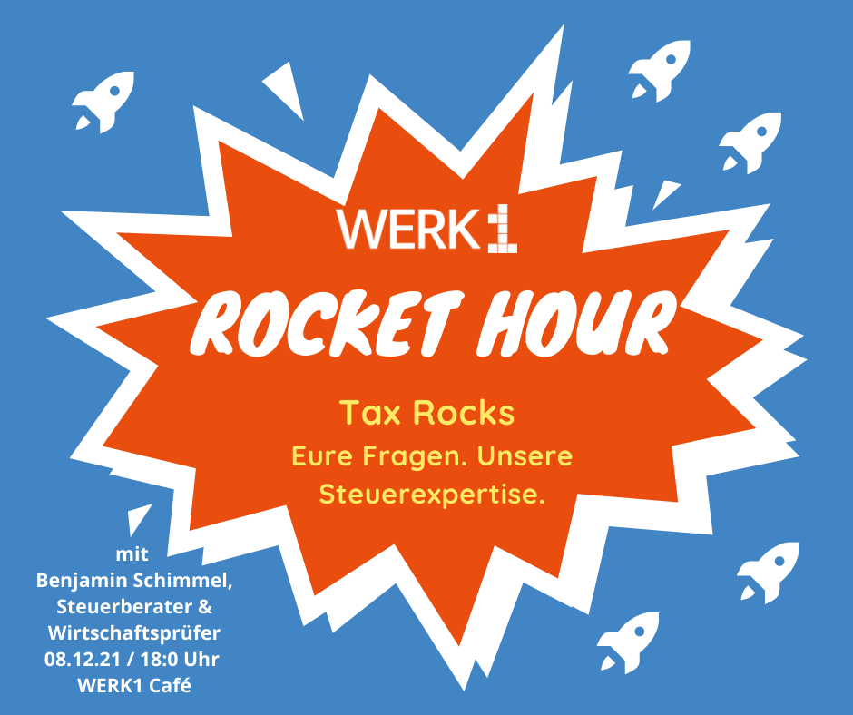 WERK1 Rocket Hour: Tax Rocks !