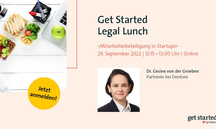 Get Started Legal Lunch zu Mitarbeiterbeteiligung in Startups