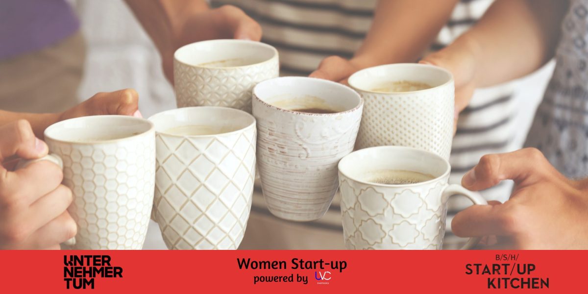 BSH Startup Kitchen X UnternehmerTUM Women Start-up: Morning Jour Fix