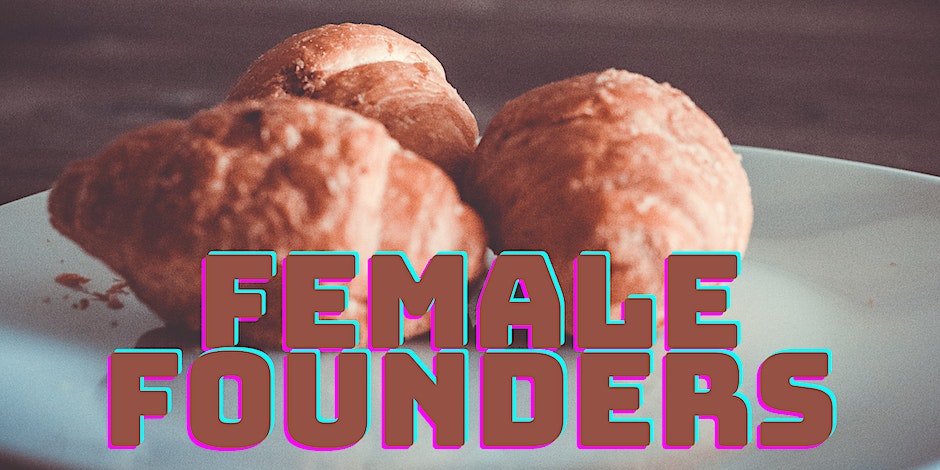 SALON F - Female Founders Frühstück im Juli