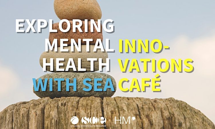 SCE Innovations-Café: Exploring Mental Health with SEA