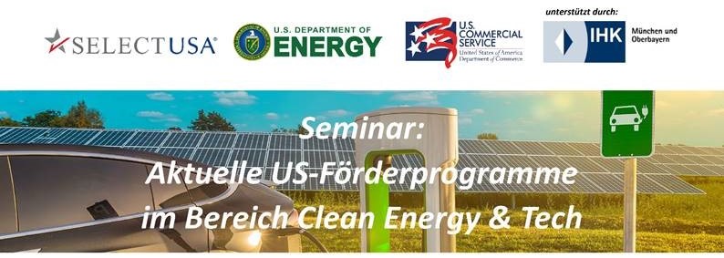 US-Förderprogramme im Bereich Clean Energy & Tech