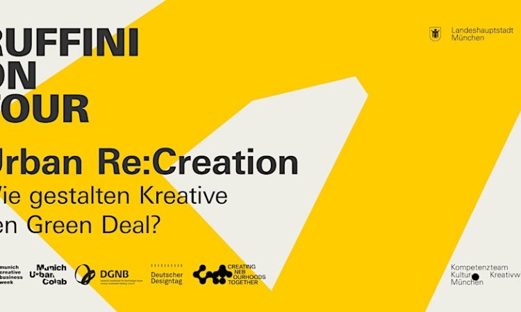 RUFFINI ON TOUR: Urban Re:Creation - Wie gestalten Kreative den Green Deal?
